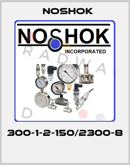 300-1-2-150/2300-8  Noshok