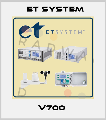 V700  ET System