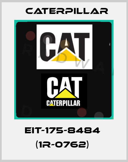 EIT-175-8484  (1R-0762)  Caterpillar