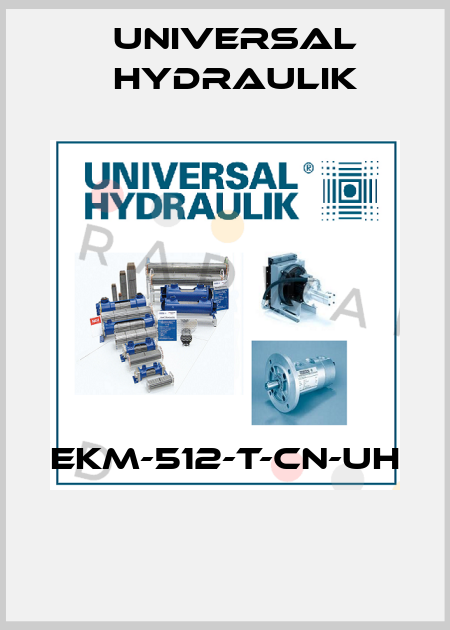 EKM-512-T-CN-UH  Universal Hydraulik