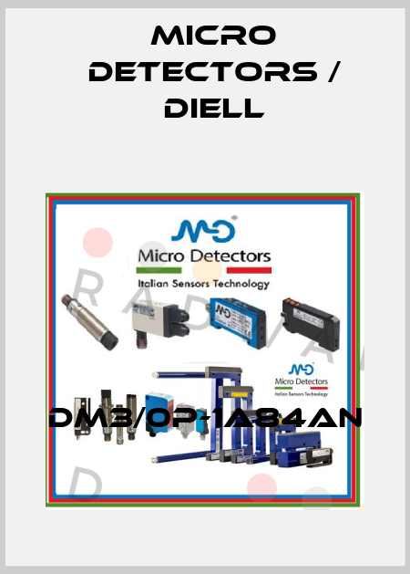 DM3/0P-1A84AN Micro Detectors / Diell
