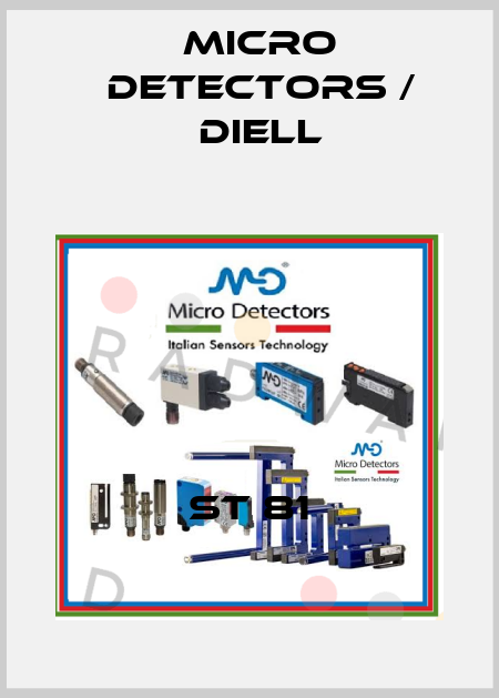 ST 81 Micro Detectors / Diell