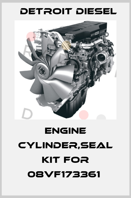 Engine cylinder,seal KIT for 08VF173361  Detroit Diesel