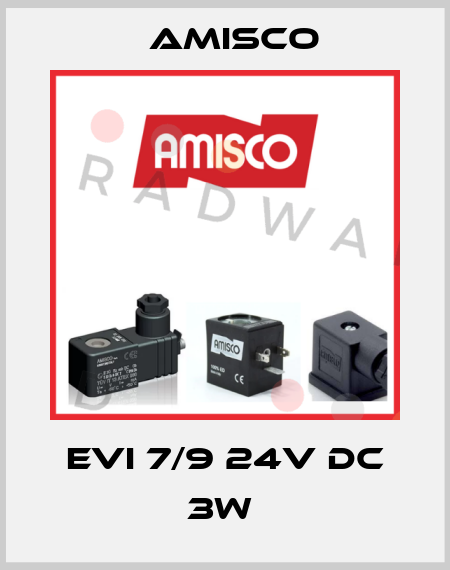 EVI 7/9 24V DC 3W  Amisco