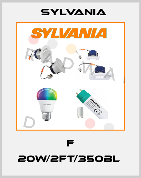F 20W/2FT/350BL  Sylvania