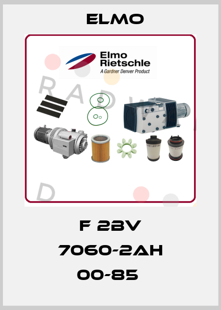 F 2BV 7060-2AH 00-85  Elmo
