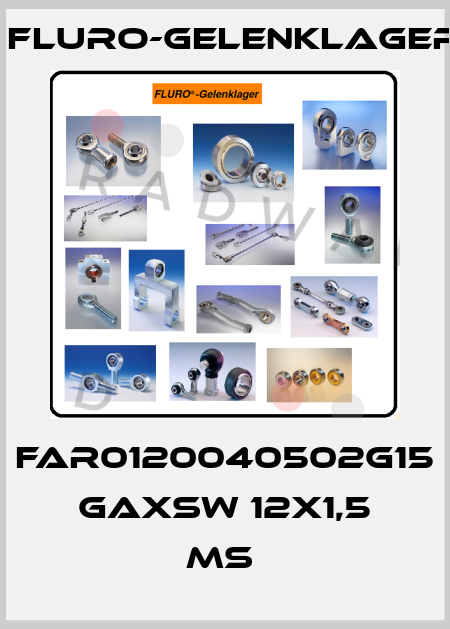 FAR0120040502G15   GAXSW 12X1,5 MS  FLURO-Gelenklager