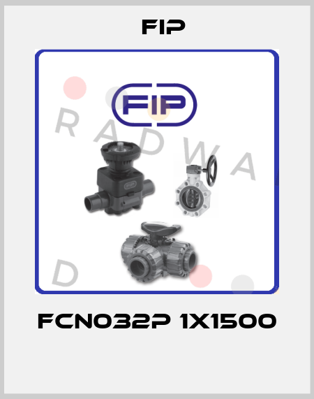 FCN032P 1X1500  Fip