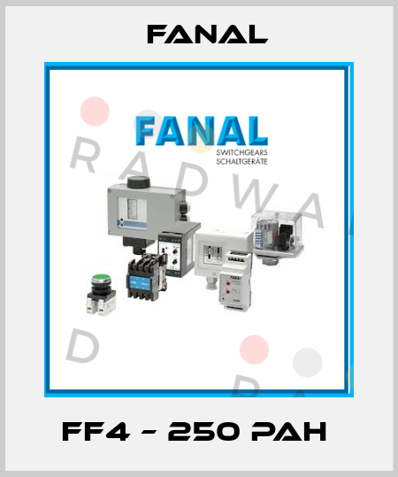 FF4 – 250 PAH  Fanal