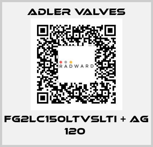 FG2LC150LTVSLTI + AG 120  Adler Valves