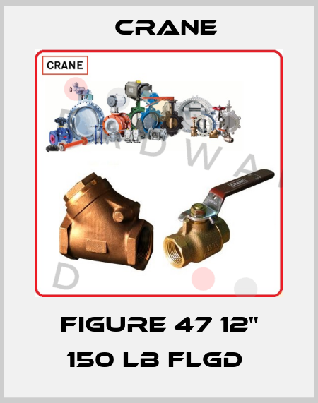 FIGURE 47 12" 150 LB FLGD  Crane