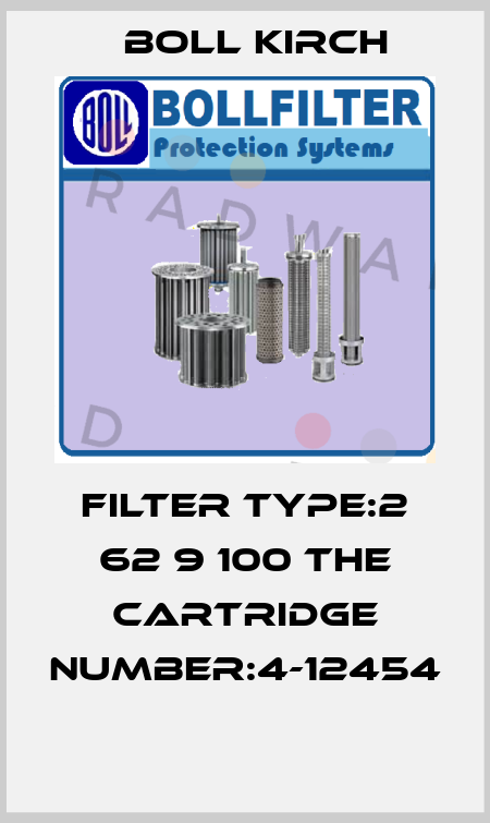FILTER TYPE:2 62 9 100 THE CARTRIDGE NUMBER:4-12454  Boll Kirch