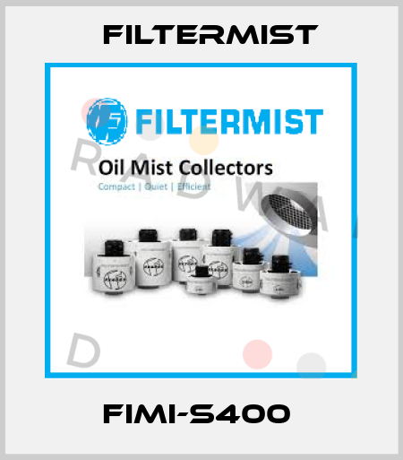 FIMI-S400  Filtermist