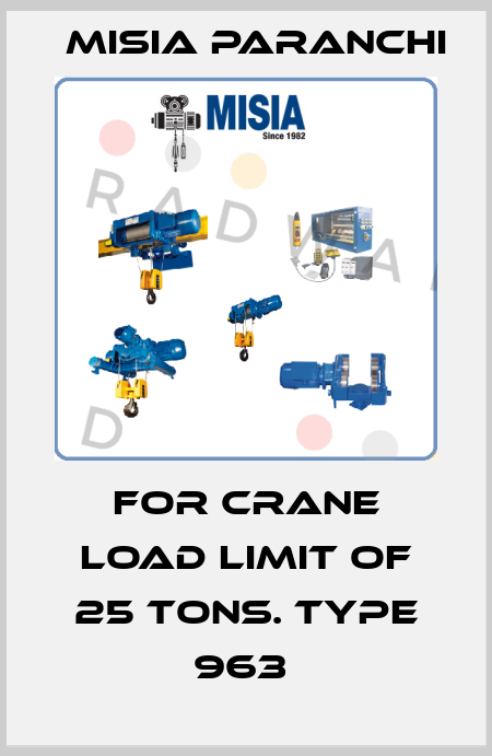 FOR CRANE LOAD LIMIT OF 25 TONS. TYPE 963  Misia Paranchi
