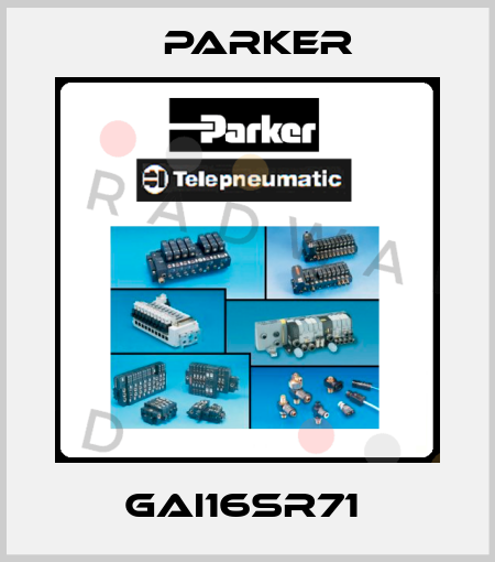 GAI16SR71  Parker
