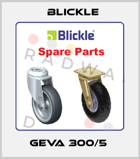 GEVA 300/5  Blickle