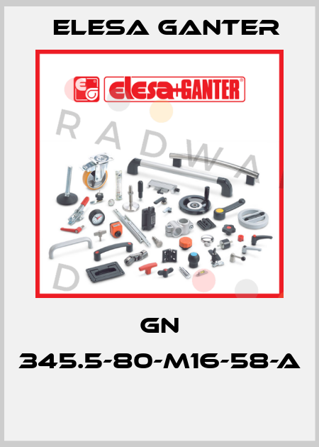 GN 345.5-80-M16-58-A  Elesa Ganter