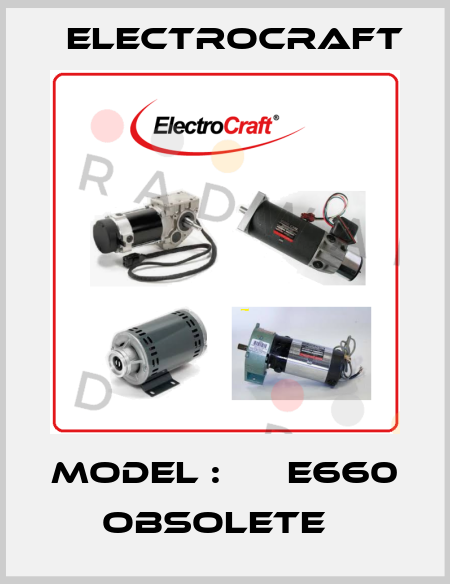 Model :      E660  obsolete   ElectroCraft