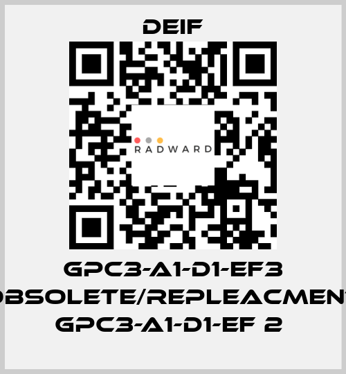 GPC3-A1-D1-EF3 obsolete/repleacment GPC3-A1-D1-EF 2  Deif