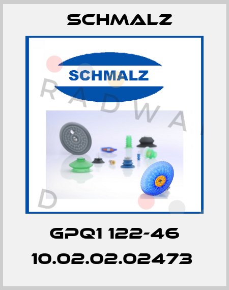GPQ1 122-46 10.02.02.02473  Schmalz