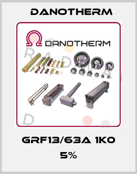 GRF13/63A 1K0 5% Danotherm