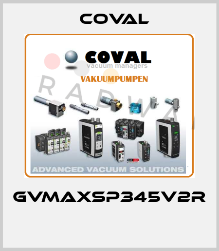 GVMAXSP345V2R  Coval