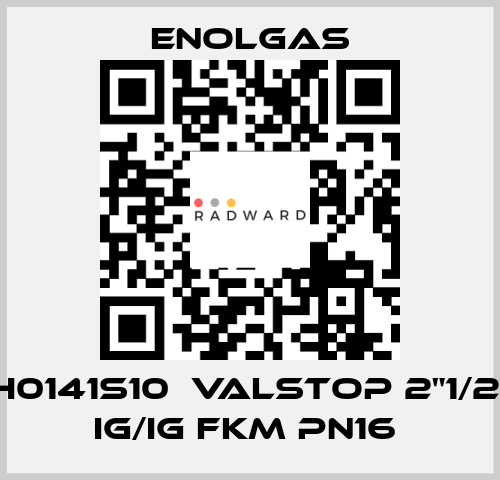 H0141S10  VALSTOP 2"1/2  IG/IG FKM PN16  Enolgas