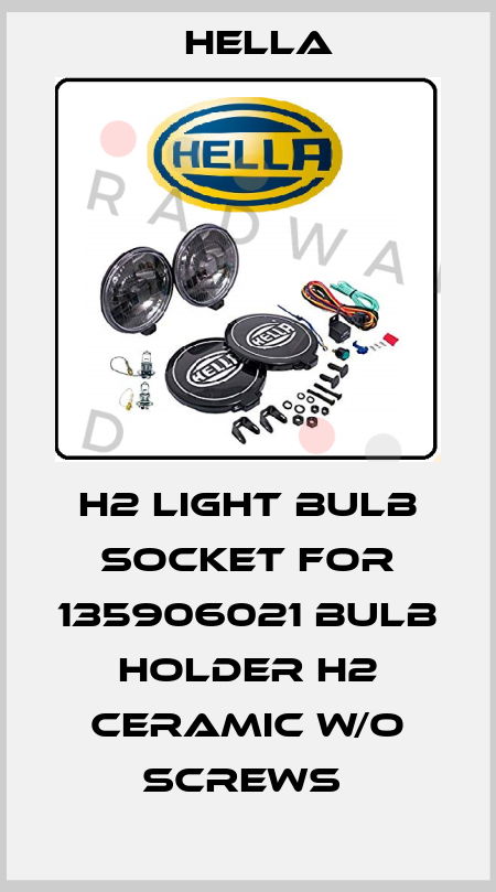 H2 LIGHT BULB SOCKET FOR 135906021 BULB HOLDER H2 CERAMIC W/O SCREWS  Hella