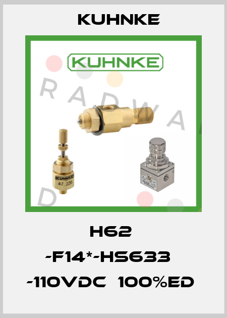 H62  -F14*-HS633   -110VDC  100%ED  Kuhnke