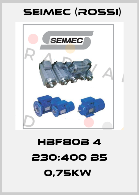 HBF80B 4 230:400 B5 0,75KW  Seimec (Rossi)
