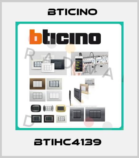 BTIHC4139  Bticino
