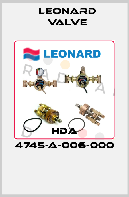 HDA 4745-A-006-000  LEONARD VALVE