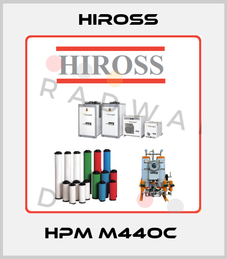 HPM M44OC  Hiross