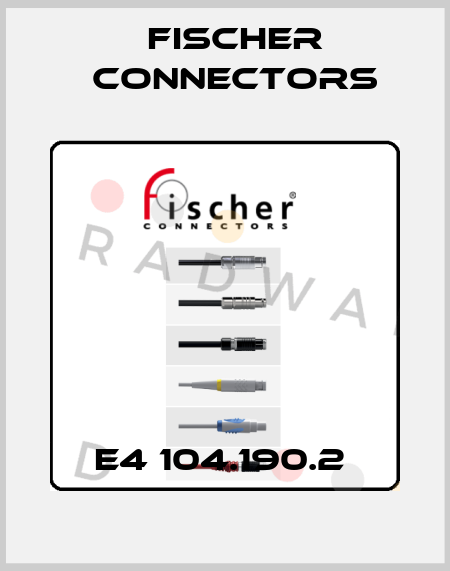 E4 104.190.2  Fischer Connectors