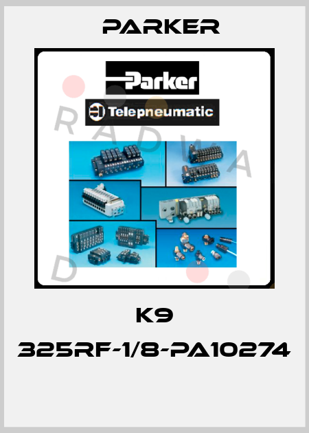 K9 325RF-1/8-PA10274  Parker