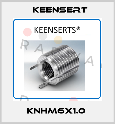 KNHM6x1.0  Keensert