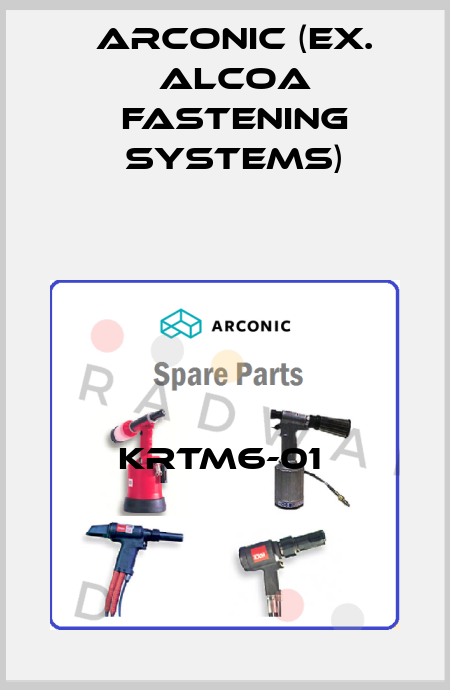 KRTM6-01  Arconic (ex. Alcoa Fastening Systems)