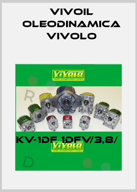 KV-1DF 1DFV/3,8/  Vivoil Oleodinamica Vivolo