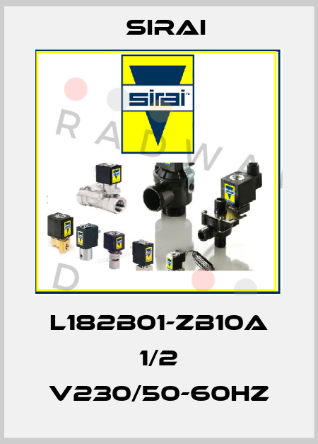 L182B01-ZB10A 1/2 V230/50-60HZ Sirai