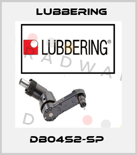 DB04S2-SP  Lubbering