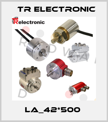 LA_42*500  TR Electronic
