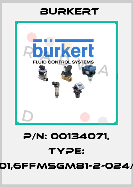 P/N: 00134071, Type: 6011-A01,6FFMSGM81-2-024/DC-04 Burkert
