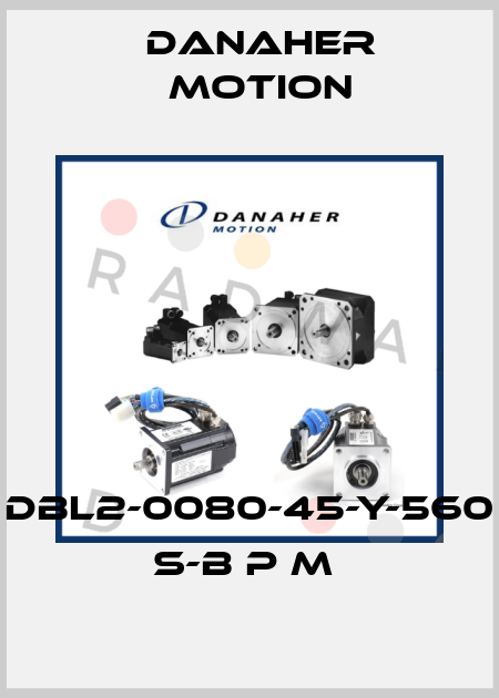 DBL2-0080-45-Y-560 S-B P M  Danaher Motion
