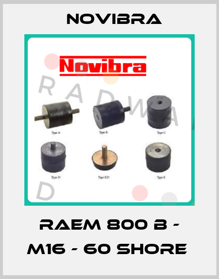 RAEM 800 B - M16 - 60 shore  Novibra