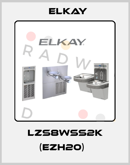 LZS8WSS2K (EZH20)   Elkay