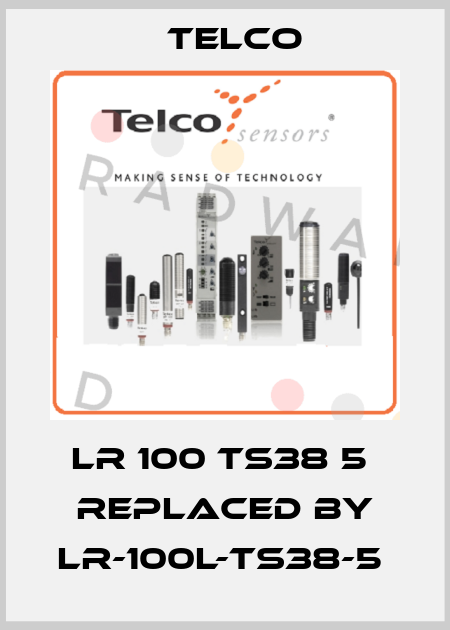 LR 100 TS38 5  replaced by LR-100L-TS38-5  Telco