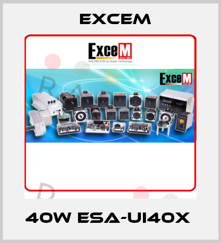 40W ESA-UI40X  Excem