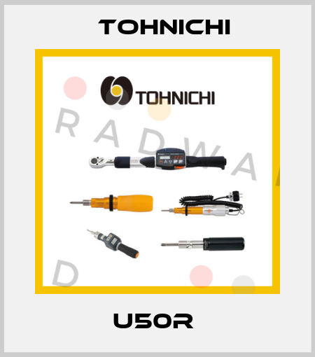 U50R  Tohnichi