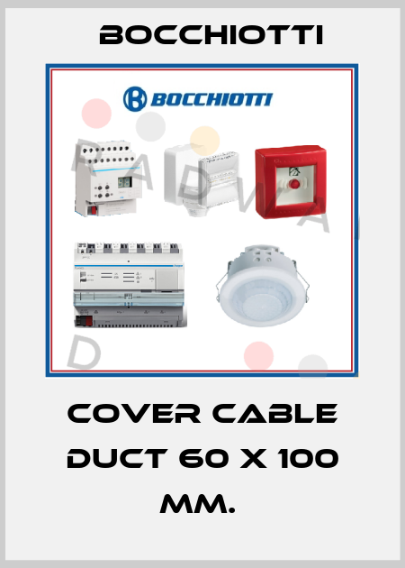 Cover cable duct 60 x 100 mm.  Bocchiotti