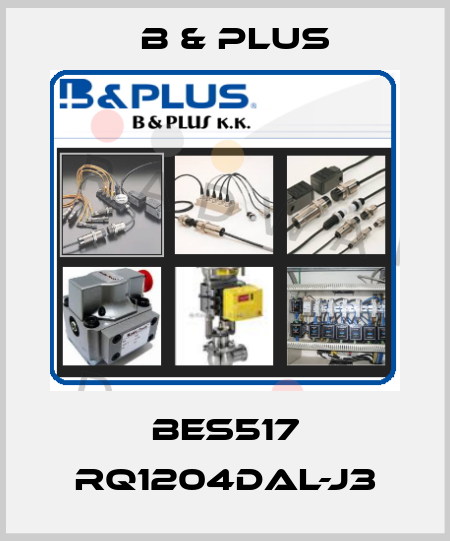 BES517 RQ1204DAL-J3 B & PLUS